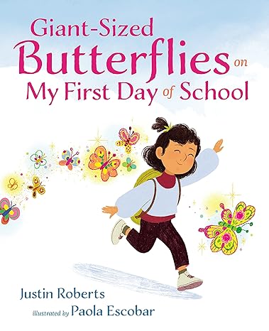 image for "Giant-Sized Butterflies On My First Day of School"