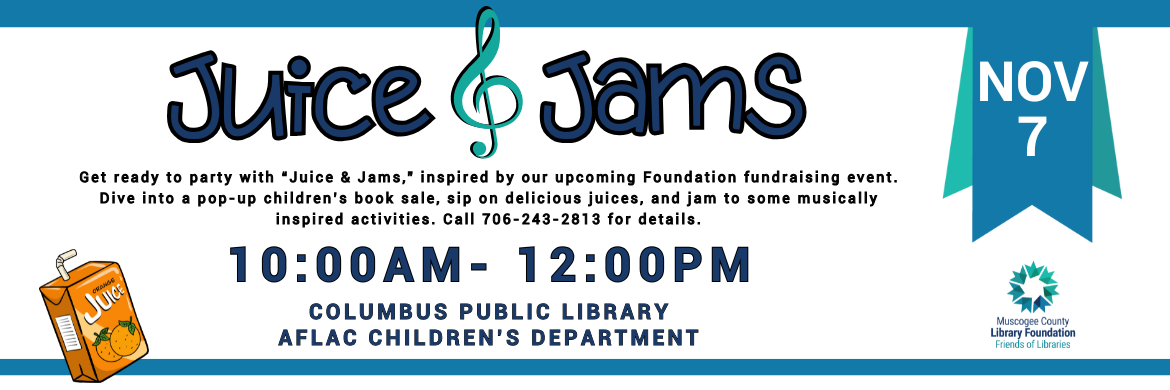 Join Us for Juice and Jams ~ a Mini-Foundation Event